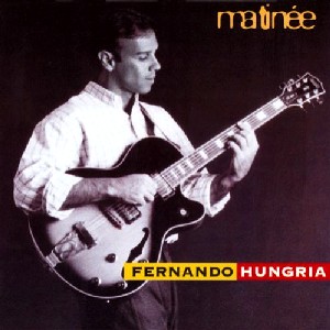 FERNANDO HUNGRIA / MATINEE