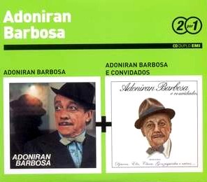 ADONIRAN BARBOSA / アドニラン・バルボーザ / Serie 2 Por 1 : ADONIRAN BARBOSA + ADONIRAN BARBOSA & CONVIDADOS (2CD)