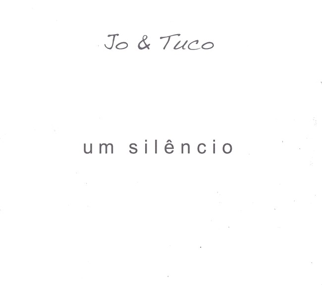 JO & TUCO / ジョー・アンド・トゥッコ / UM SILENCIO