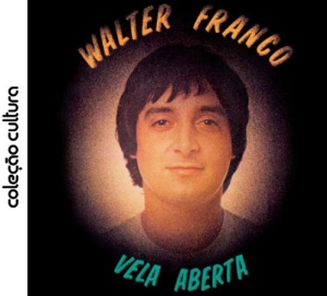 WALTER FRANCO / ヴァルテル・フランコ / VELA ABERTA (COLECAO CULTURA)