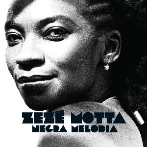 ZEZE MOTTA / ゼゼ・モッタ / NEGRA MELODIA