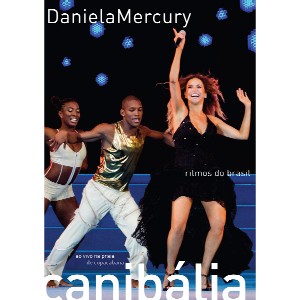 DANIELA MERCURY / ダニエラ・メルクリ / CANIBALIA - RITMOS DO BRASIL - AO VIVO NA PRAIA DE COPACABANA