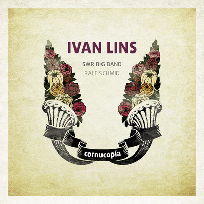 IVAN LINS / イヴァン・リンス / CORNUCOPIA - IVAN LINS & SWR Big Band