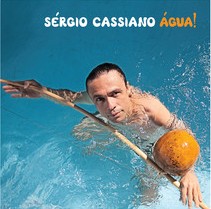 SERGIO CASSIANO / セルジオ・カシアーノ / AGUA!