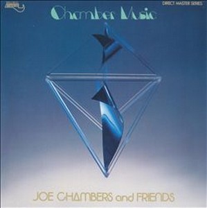 JOE CHAMBERS / ジョー・チェンバース / Chamber Music / チェンバー・ミュージック