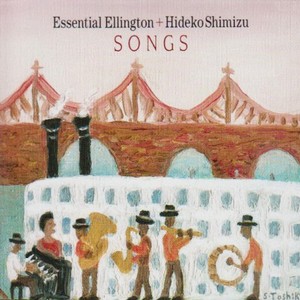 ESSENTIAL ELLINGTON / エッセンシャル・エリントン / SONGS / ソングス