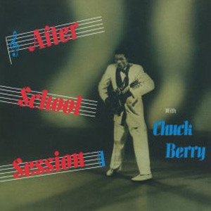 CHUCK BERRY / チャック・ベリー / AFTER SCHOOL SESSION WITH CHUCK BERRY / アフター・スクール・セッション (エクスパンデッド)