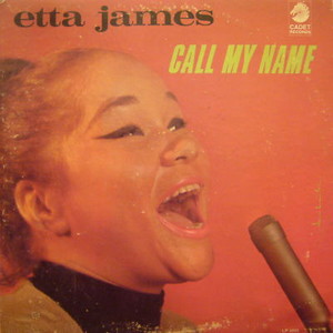 ETTA JAMES / エタ・ジェイムス / CALL MY NAME / コール・マイ・ネーム