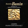 STANISLAV BUNIN / スタニスラフ・ブーニン / CHOPIN:PIANO CONCERTO NO.1 / ショパン:ピアノ協奏曲第1番