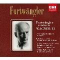 WILHELM FURTWANGLER / ヴィルヘルム・フルトヴェングラー / FURTWANGLER CONDUCTS WAGNER 2 / ワーグナー:管弦楽曲集 第2集~「トリスタンとイゾルデ」第1幕への前奏曲 他