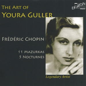 YOURA GULLER / ヨウラ・ギュラー / ART OF YOURA GULLER / CHOPIN: 11 MAZURKAS & 5 NOCTURNES