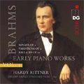 HARDY RITTNER / ハーディ・リットナー / BRAHMS:PIANO WORKS VOL1 / ブラームス:初期ピアノ作品集 Vol.1