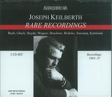 JOSEPH KEILBERTH / ヨーゼフ・カイルベルト / RARE RECORDINGS 1943-57 / レア・レコーディングス1943-57