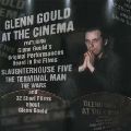 GLENN GOULD / グレン・グールド / GLENN GOULD AT THE CINEMA / グレン・グールド・アット・ザ・シネマ