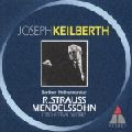 JOSEPH KEILBERTH / ヨーゼフ・カイルベルト / R.シュトラウス&メンデルスゾーン:管弦楽曲集