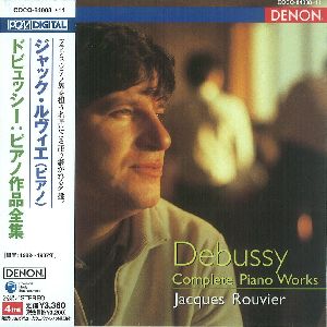 JACQUES ROUVIER / ジャック・ルヴィエ / DEBUSSY: COMPLETE PIANO WORKS / ドビュッシー:ピアノ作品全集