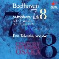 KEN TAKASEKI / 高関健 / BEETHOVEN: SYMPHONY NO.7 & NO.8 / ベートーヴェン:交響曲全集(4) 第7番 & 第8番