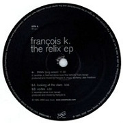 FRANCOIS K. / フランソワ・K. / RELIX EP