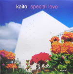 KAITO / カイト / Special Love