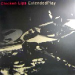 CHICKEN LIPS / チキン・リップス / Extended Play