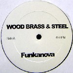 WOOD, BRASS & STEEL / Funkanova(Kenny Dope Re-Edit)