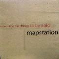 MAPSTATION / マップステーション / Distance Told Me Things To Be Said