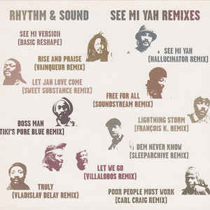 RHYTHM & SOUND / See Mi Yah Remixes