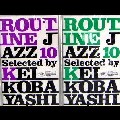KEI KOBAYASHI / 小林径 / Routin Jazz 10