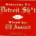DJ ASSAULT / DJアサルト / Straight Up Detroit Shit Volume 2