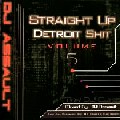 DJ ASSAULT / DJアサルト / Straight Up Detroit Shit Volume 5