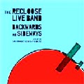 RECLOOSE LIVE BAND / Backwards And Sideways