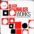 SLEEP WALKER / スリープ・ウォーカー / Works