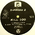 X-PRESS 2 / エクスプレス2 / Kill 100