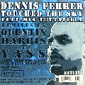 DENNIS FERRER / デニス・フェラー / Touched The Sky(Remix)