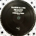 RADIO SLAVE / レディオ・スレイヴ / No Sleep (Part Three) Dedication
