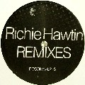 RICHIE HAWTIN / リッチー・ホウティン / Remixes