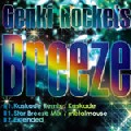 GENKI ROCKETS / 元気ロケッツ / Breeze(Kaskade/Metalmouse Remix)