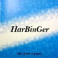 HARBINGER / First 4 Years