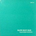 STEPPERS / ステッパーズ / Slow Beat Dub