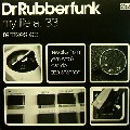 DR.RUBBERFUNK / ドクター・ラバーファンク / My Life At 33 Remixes