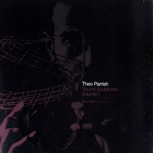 THEO PARRISH / セオ・パリッシュ / SOUND SCULPTURES VOL.1 (2CD)