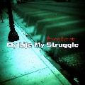 PEVEN EVERETT / ペバン・エヴェレット / My Life..My Struggle