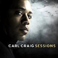 CARL CRAIG / カール・クレイグ / Sessions