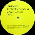 UTAH SAINTS / ユタ・セインツ / Something Good'08(High Contrast Remix)