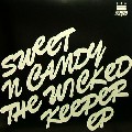 SWEET N CANDY / Wicked Keeper EP