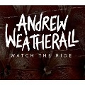 ANDREW WEATHERALL / アンドリュー・ウェザオール / Watch The Ride