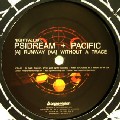 PSIDREAM & PACIFIC / Runaway/Without A Trace
