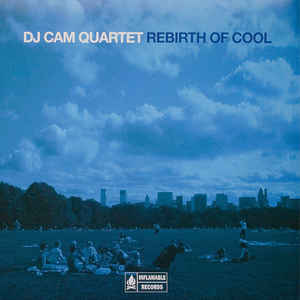DJ CAM QUARTET / DJカム・カルテット / Rebirth Of Cool