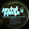 JOYFUL NOISE / From The Ground To The Sky