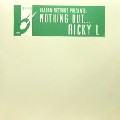 RICKY L / Nothing But...